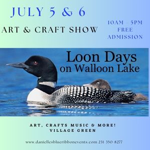 Logo for Loon Days Art & Craft Show at Walloon Lake July 5-6, 2025